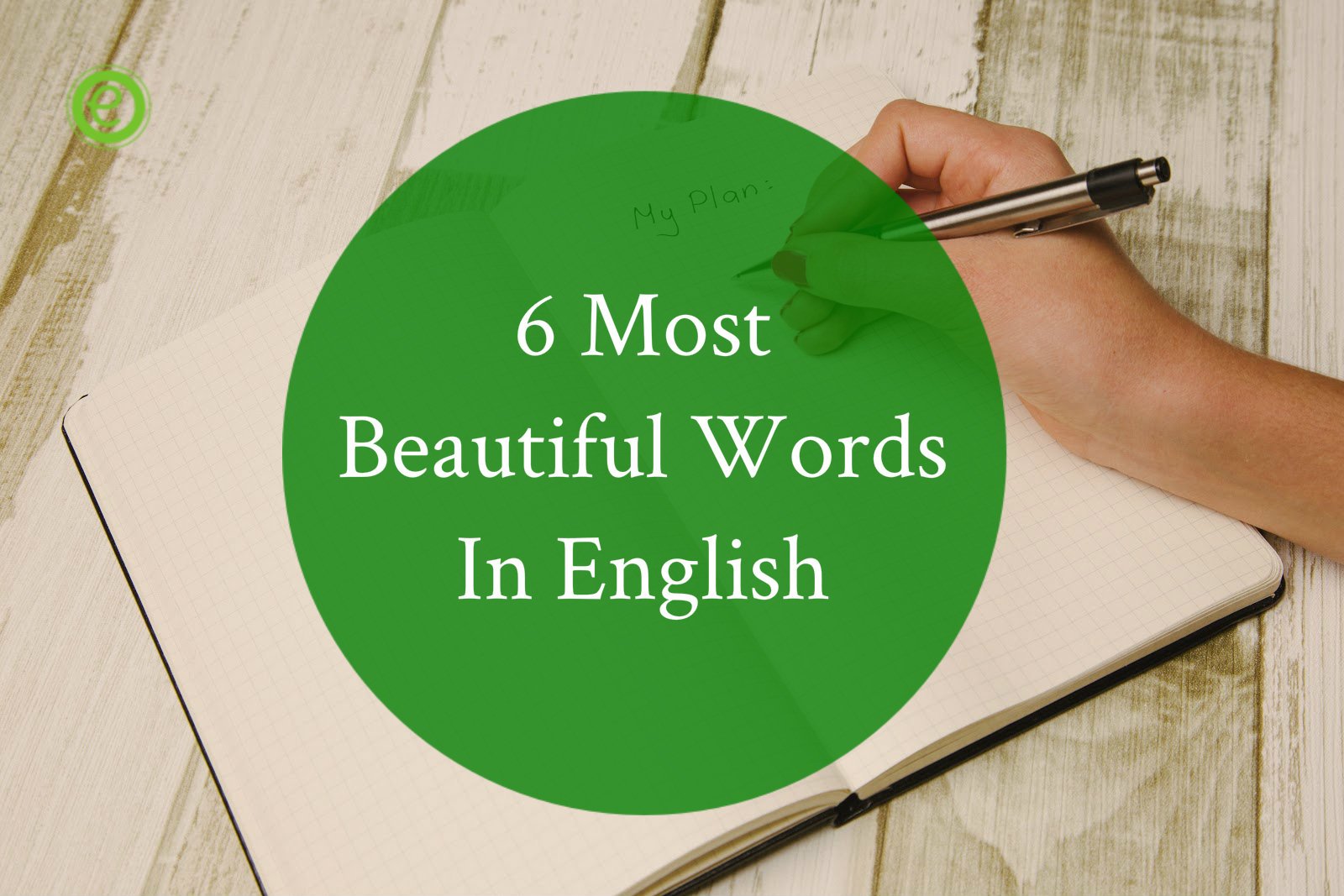 List of Most Beautiful Words In the World of English Language EnglishBix