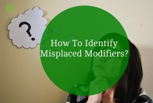 How to Identify Dangling or Misplaced Modifier in Sentences - EnglishBix
