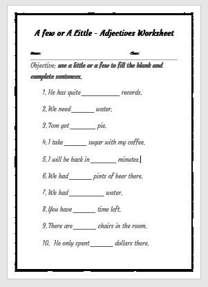 Use a Few or a Little to fill the blanks & Complete Sentences