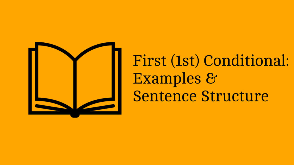 Type 1 First Conditional If Clause Examples - EnglishBix