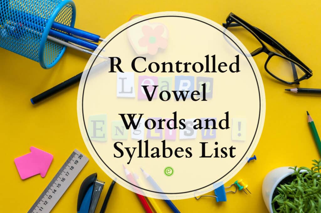 30+ Bossy R Controlled Vowel Words List - EnglishBix